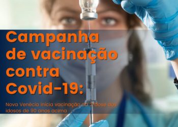 Nova Venécia inicia vacinação da 2°dose dos idosos de 90 anos acima