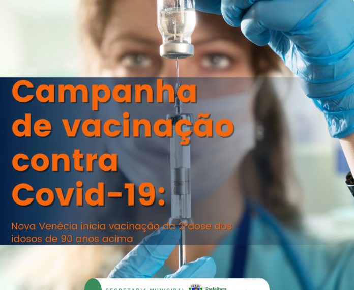 Nova Venécia inicia vacinação da 2°dose dos idosos de 90 anos acima