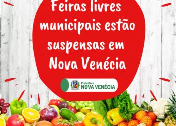 Feiras livres municipais estão suspensas em Nova Venécia