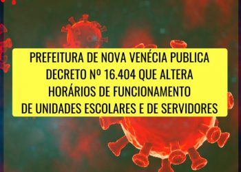 Prefeitura de Nova Venécia publica decreto que altera horários de funcionamento de unidades escolares e de servidores