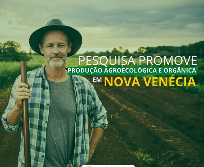 Pesquisa sobre produção agroecológica e orgânica projeta politicas públicas voltadas para o setor em Nova Venécia