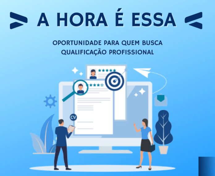 A hora é essa! Oportunidade para quem busca Qualificação Profissional