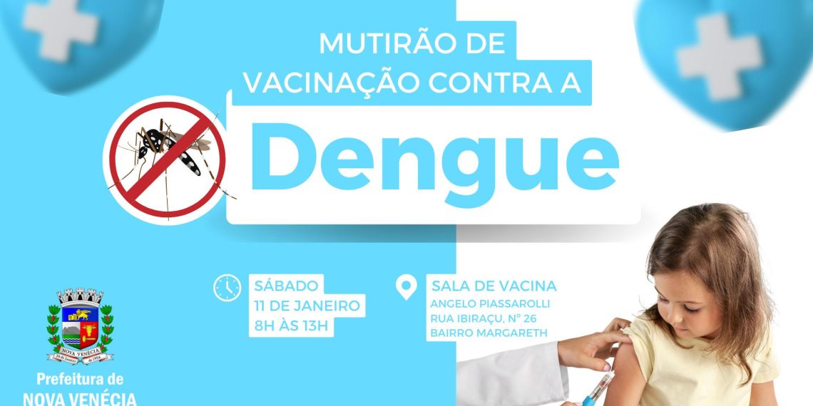 Nova Venécia recebe mutirão de vacinação contra dengue neste sábado