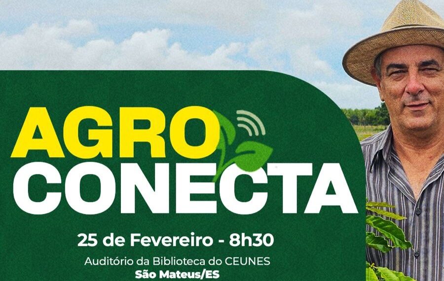 AgroConecta chega a São Mateus com debate estratégico sobre reforma tributária e segurança jurídica no campo