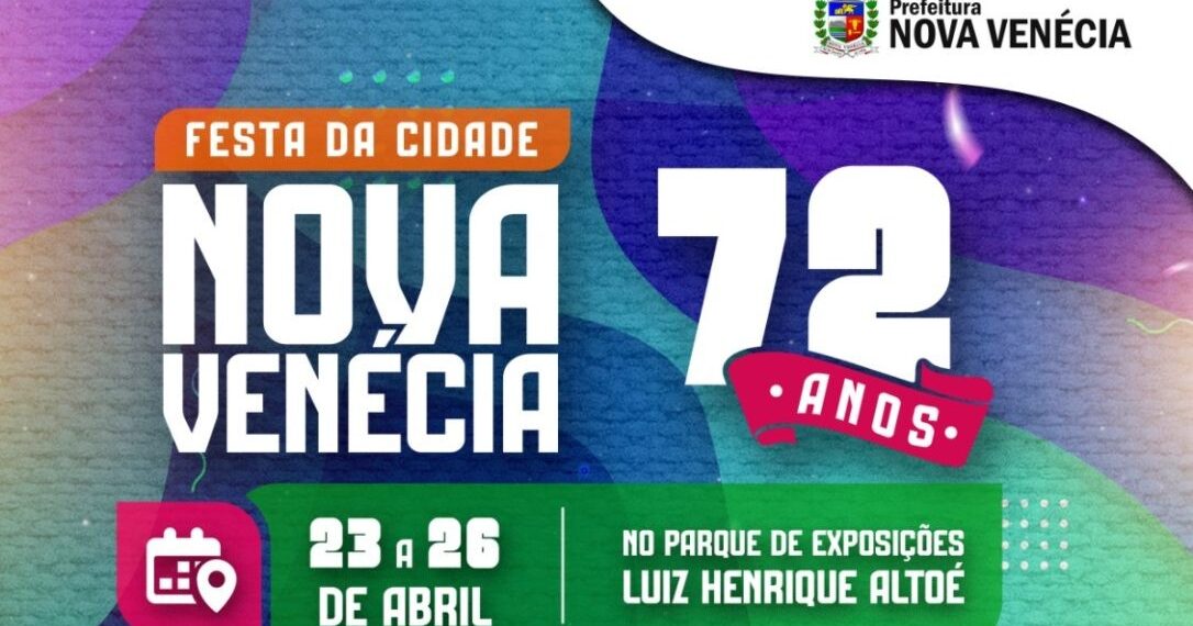 Começa nesta quinta (23) a Festa da Cidade de Nova Venécia pelos 72 anos do município